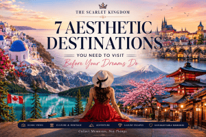 7 Aesthetic Destinations You Need to Visit Where Beauty Becomes a Memory